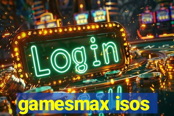 gamesmax isos